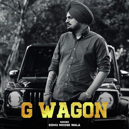 Why Sidhu Moosewala ‘s favorite was G Wagon in Punjab Canada